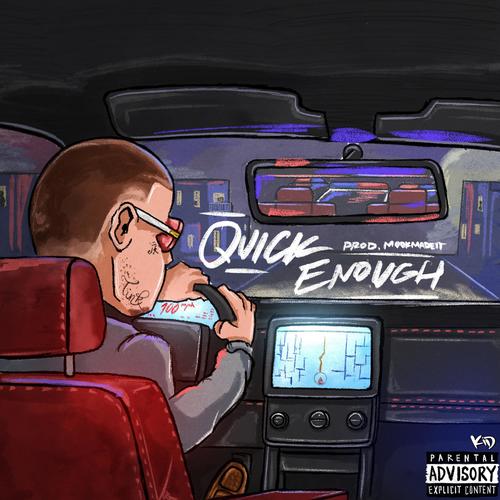 Quick Enough (Explicit)