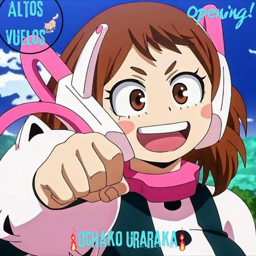 Ochako uraraka opening