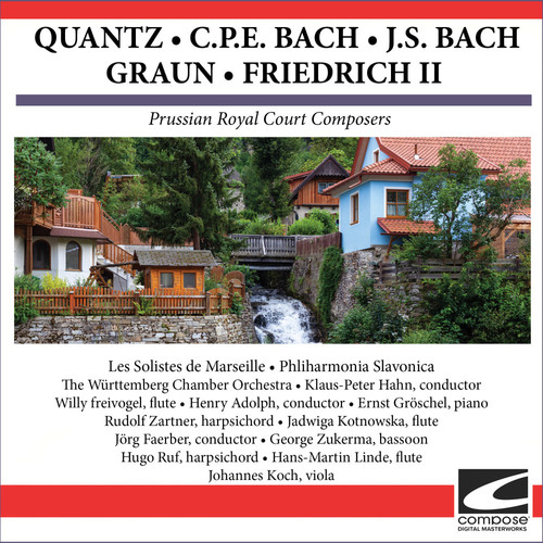 Prussian Royal Court Composers Quantz - C.P.E. Bach - J.S. Bach - Graun  - Friedrich II