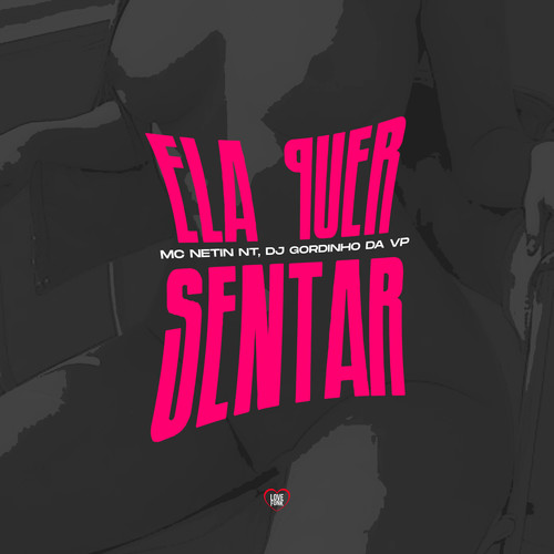 Ela Quer Sentar (Explicit)