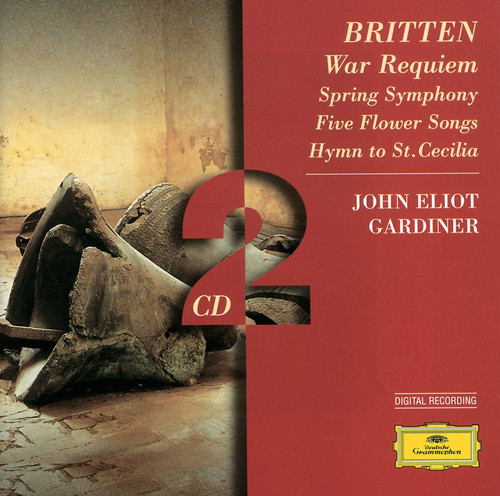 Britten: War Requiem; Spring Symphony;  5 Flower Songs; Hymn to St. Cecilia