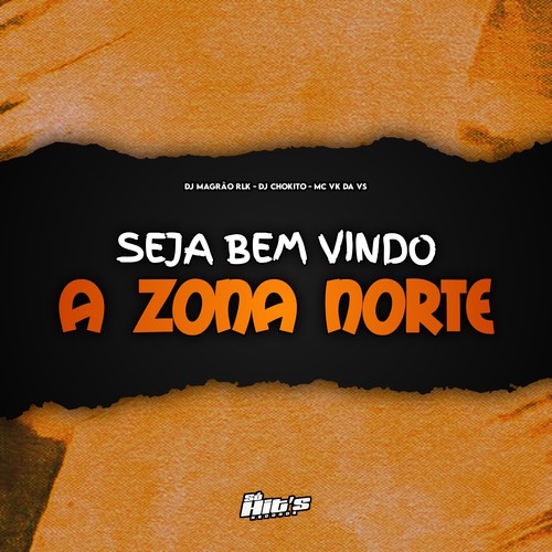 Seja Bem Vindo a Zona Norte (Explicit)