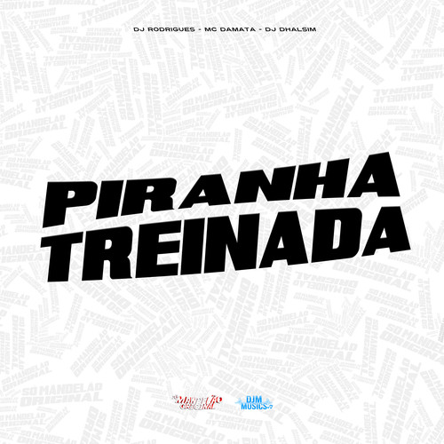Piranha Treinada (Explicit)