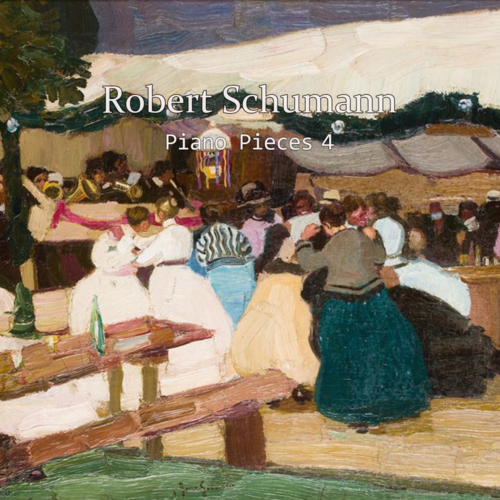 Robert Schumann piano pieces 4