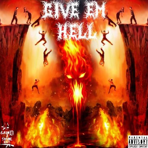 Give Em Hell (feat. Stunna 4 Vegas) [Explicit]
