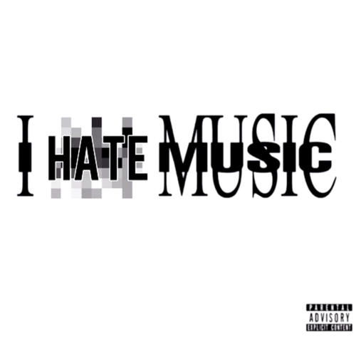 #ihatemusic (Explicit)