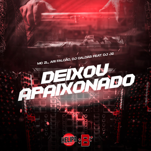 Deixou Apaixonado (Explicit)