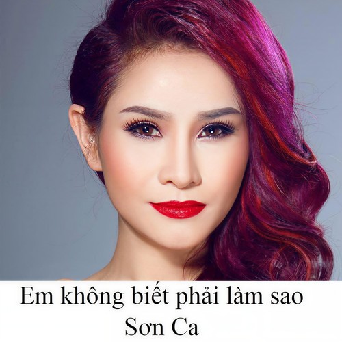 Em không biết phải làm sao