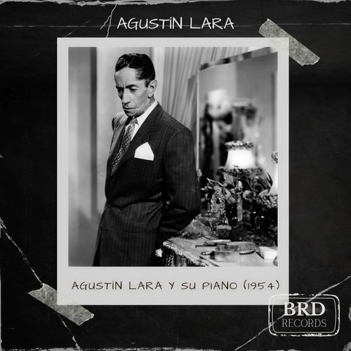 Agustín Lara y Su Piano (1954)