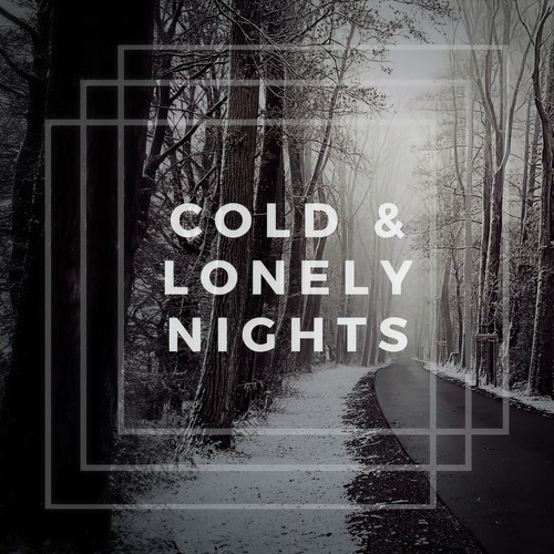 Cold & Lonely Nights (Explicit)