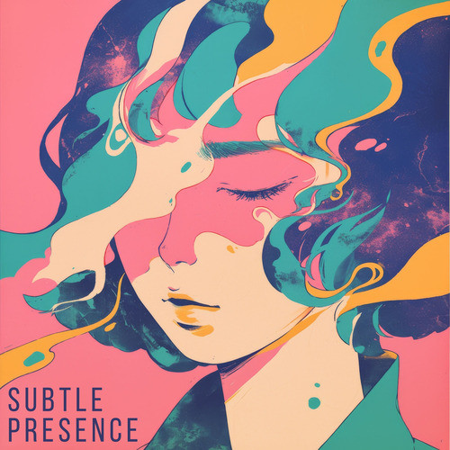 Subtle Presence