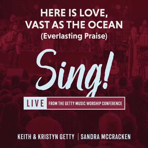 Here Is Love, Vast As The Ocean (Everlasting Praise) (Live)