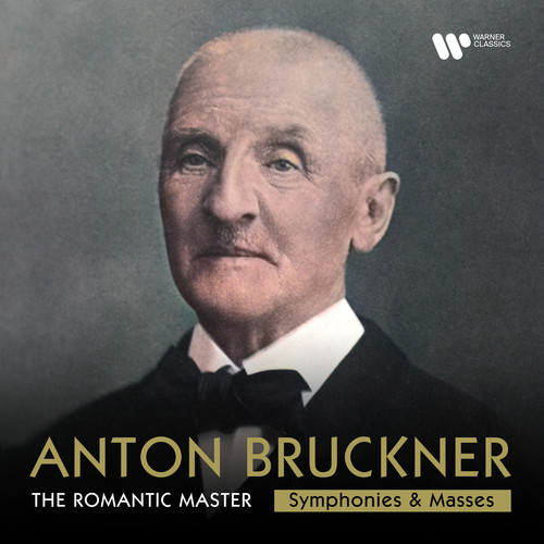 Bruckner: The Romantic Master - Symphonies & Masses