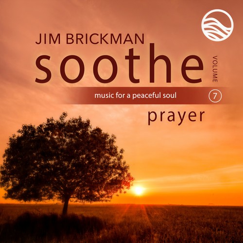 Soothe Vol. 7: Prayer (Music For A Peaceful Soul)