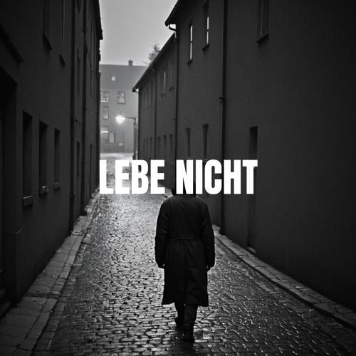 Lebe Nicht (Explicit)