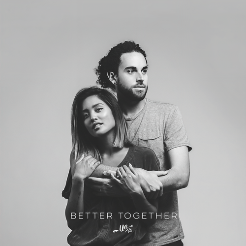 Better Together - Us The Duo