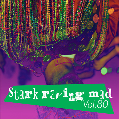 Stark Raving Mad, Vol. 80 (Explicit)