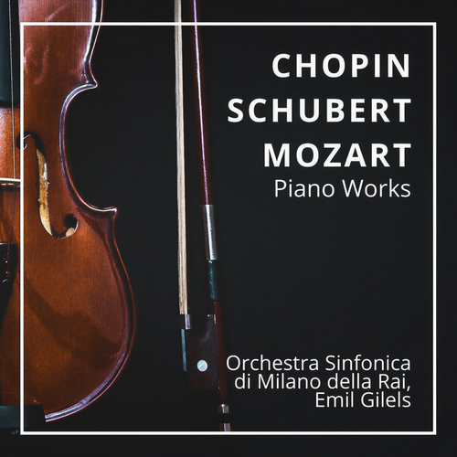 Chopin, Schubert & Mozart: Piano Works