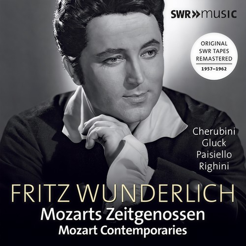 Opera Arias (Tenor) : Wunderlich, Fritz - CHERUBINI, L. / GLUCK, C.W. / HANDEL, G.F. / HOLZBAUER, I. / RIGHINI, V. (Mozart Contemporaries)