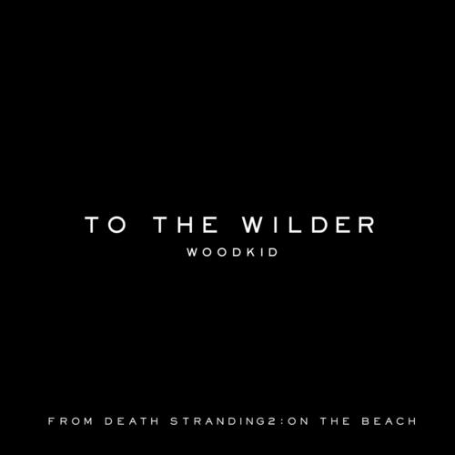 To the wilder (from 