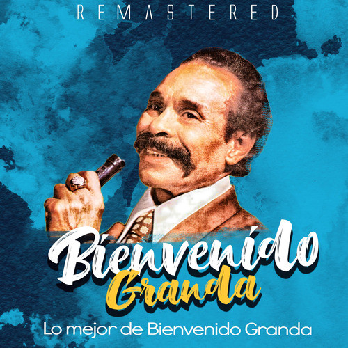 Lo mejor de Bienvenido Granda (Remastered)