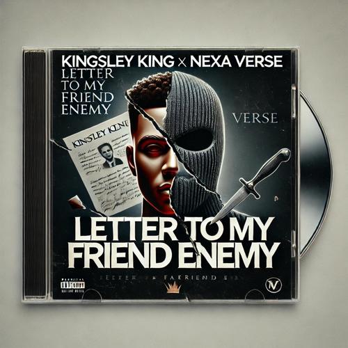 Letter To My Friend Enemy (Explicit)