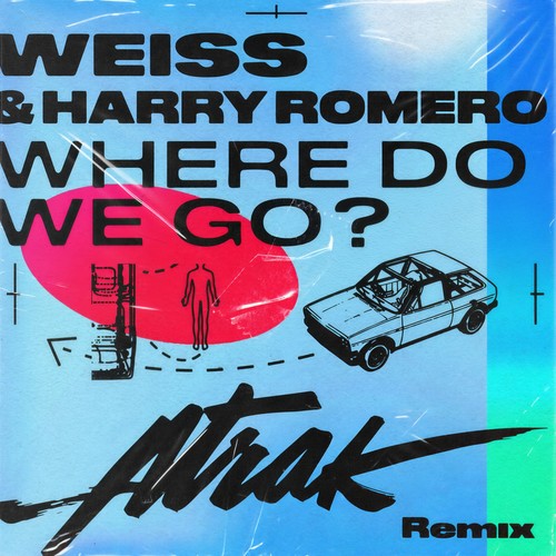 Where Do We Go? (A-Trak Remix)