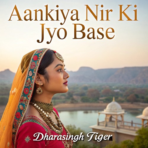 Aankiya Nir Ki Jyo Base