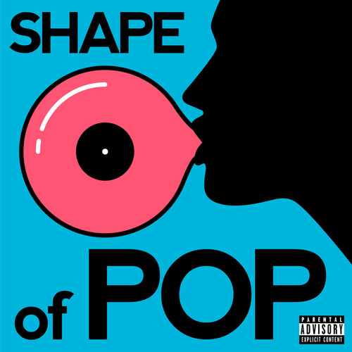 Shape Of Pop (Explicit)