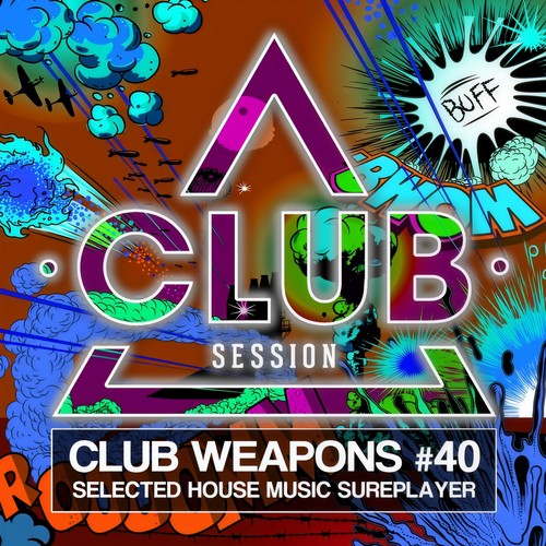 Club Session Pres. Club Weapons No. 40