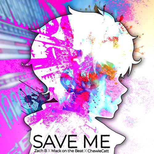 SAVE ME (feat. ChewieCatt) [Explicit]