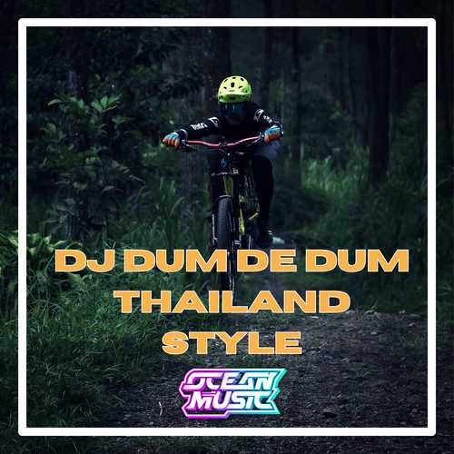 DJ DUM DEE DUM Thailand Style