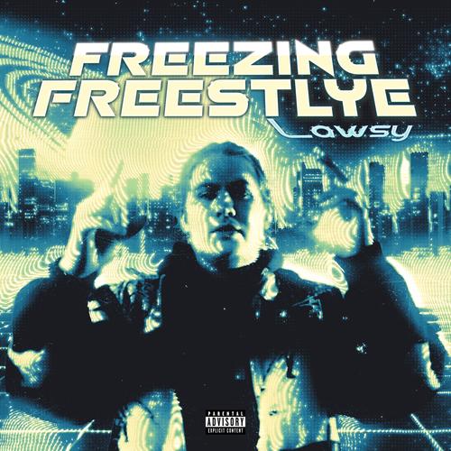 Freezing Freestyle (Explicit)