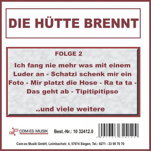 Die Hütte brennt, Folge 2