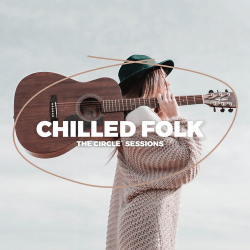 Chilled Folk 2023 by The Circle Sessions (Explicit)