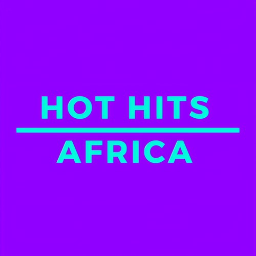 Hot Hits Africa (Explicit)