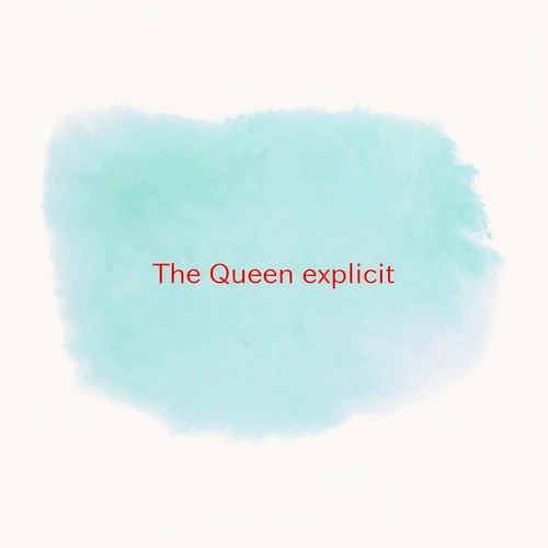 The Queen (explicit) (Karaoke)