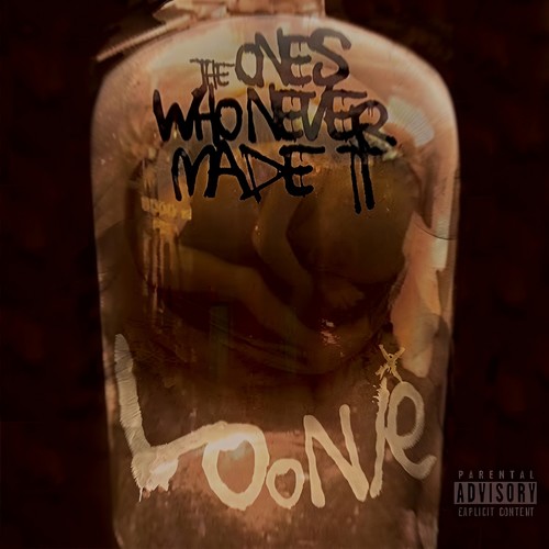 The Ones Who Never Made It (Explicit)