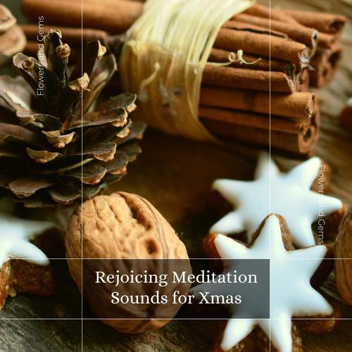 Rejoicing Meditation Sounds for Xmas