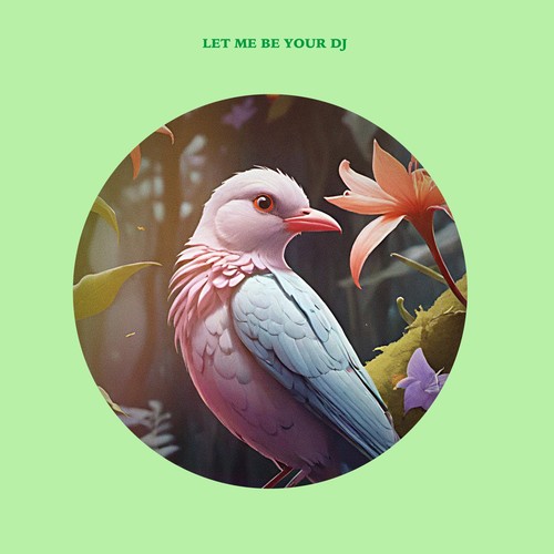 Let Me Be Your DJ
