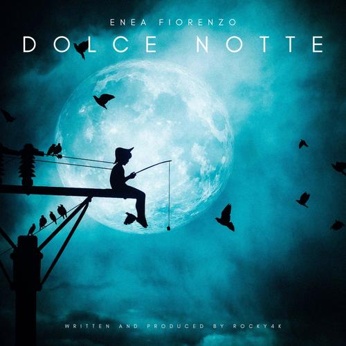 Dolce Notte (feat. Enea Fiorenzo)