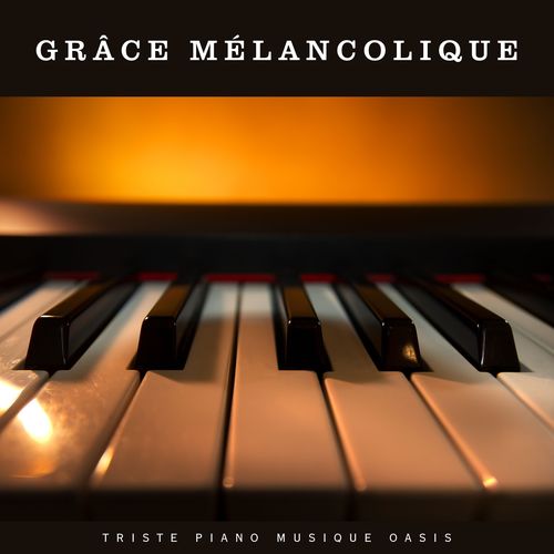 Grâce Mélancolique: Piano Relaxant