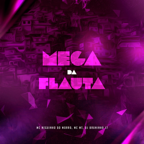 Mega da Flauta (Explicit)