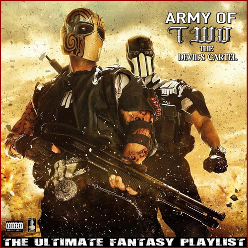 Army Of Two The Devil's Cartel The Ultimate Fantasy Playlist