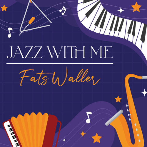 Jazz With Me, Fats Waller