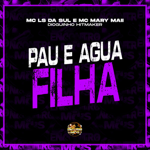 Pau e Agua Filha (Explicit)