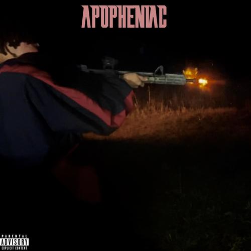 Apopheniac (Explicit)