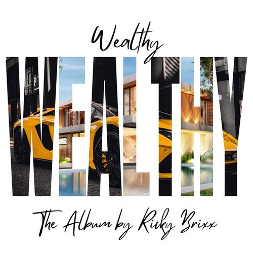 WEALTHY (Explicit)