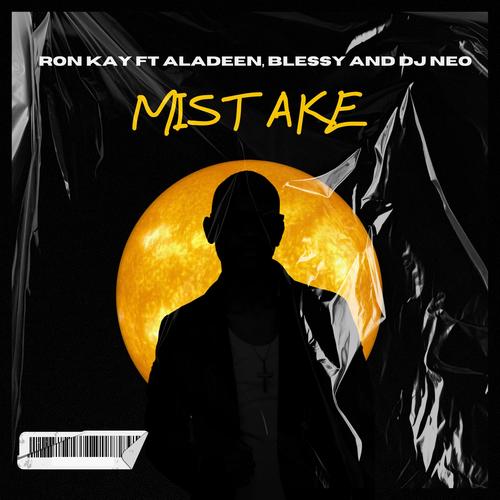 Mistake (feat. Aladeen, Dj Neo & Blessy)