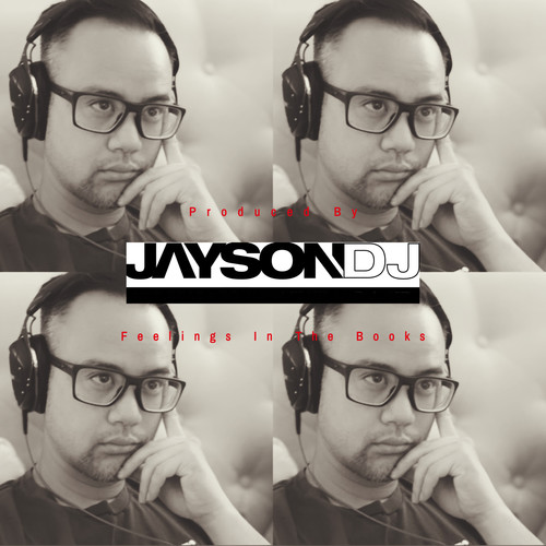 Produced By JaysonDJ Feelings In The Books (Explicit)